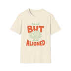 "Tired But Still Aligned" T-shirt