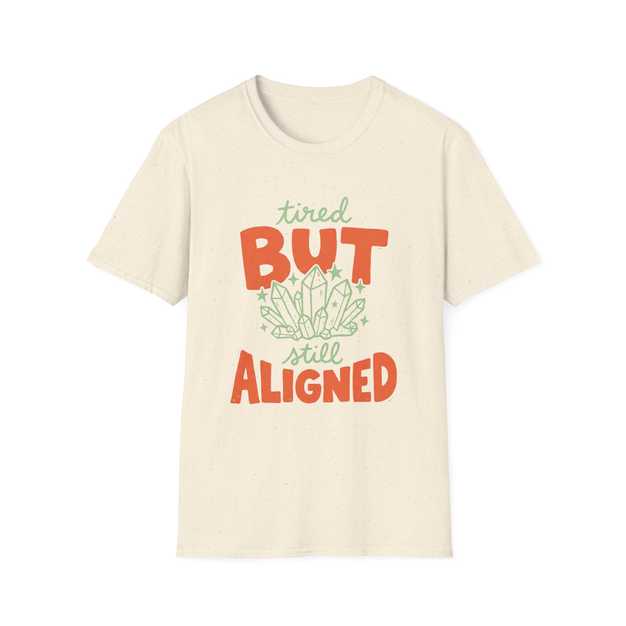 "Tired But Still Aligned" T-shirt