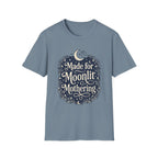 Made for Moonlit Mothering T-Shirt