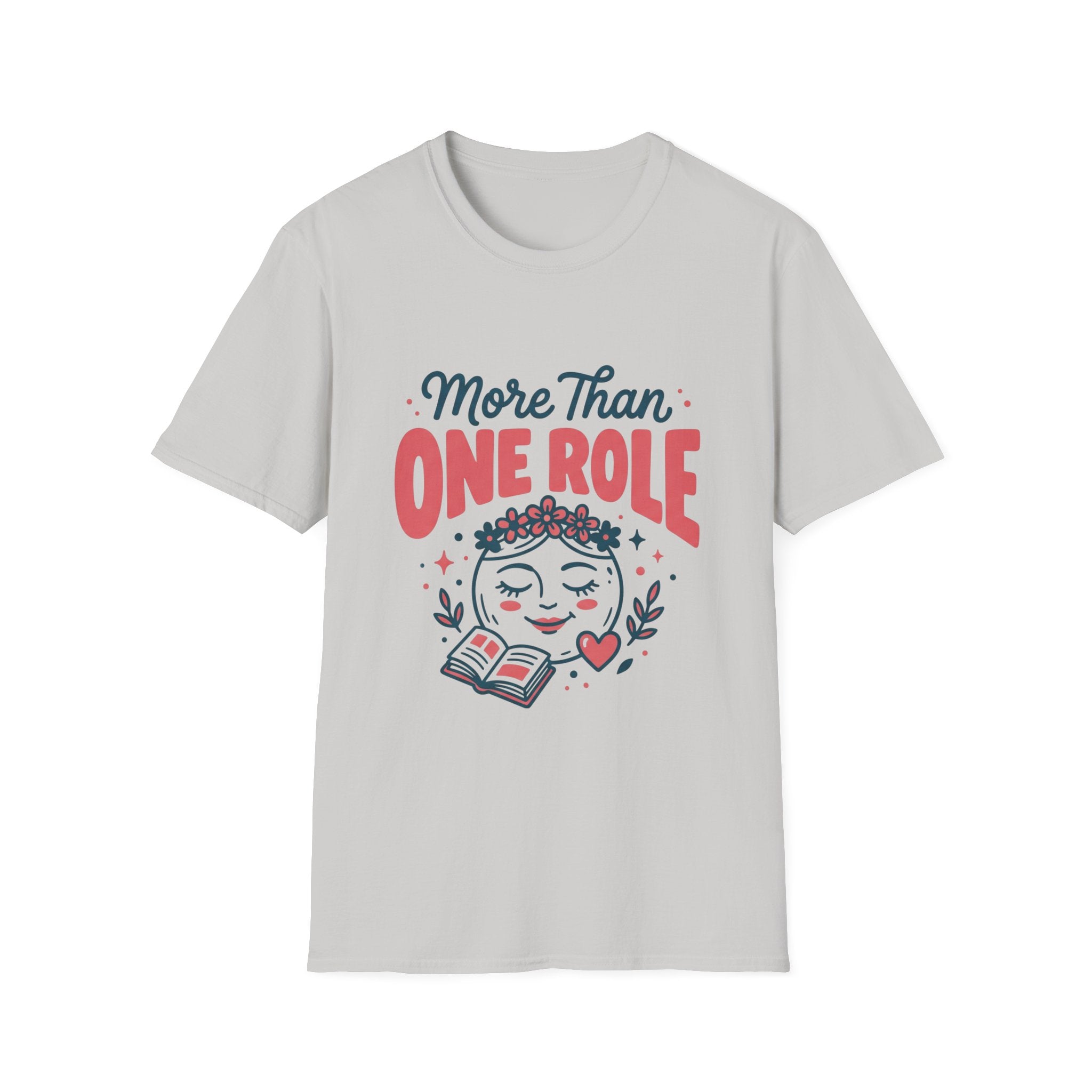 More Than One Role T-shirt