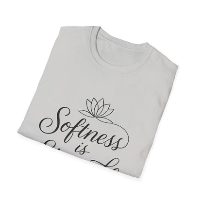 Softness is Strength T-Shirt