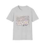 Manifesting Five Minutes Alone T-Shirt