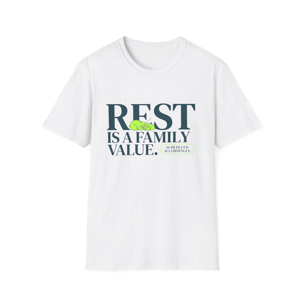 Rest Is a Family Value T-Shirt