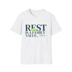 Rest Is a Family Value T-Shirt