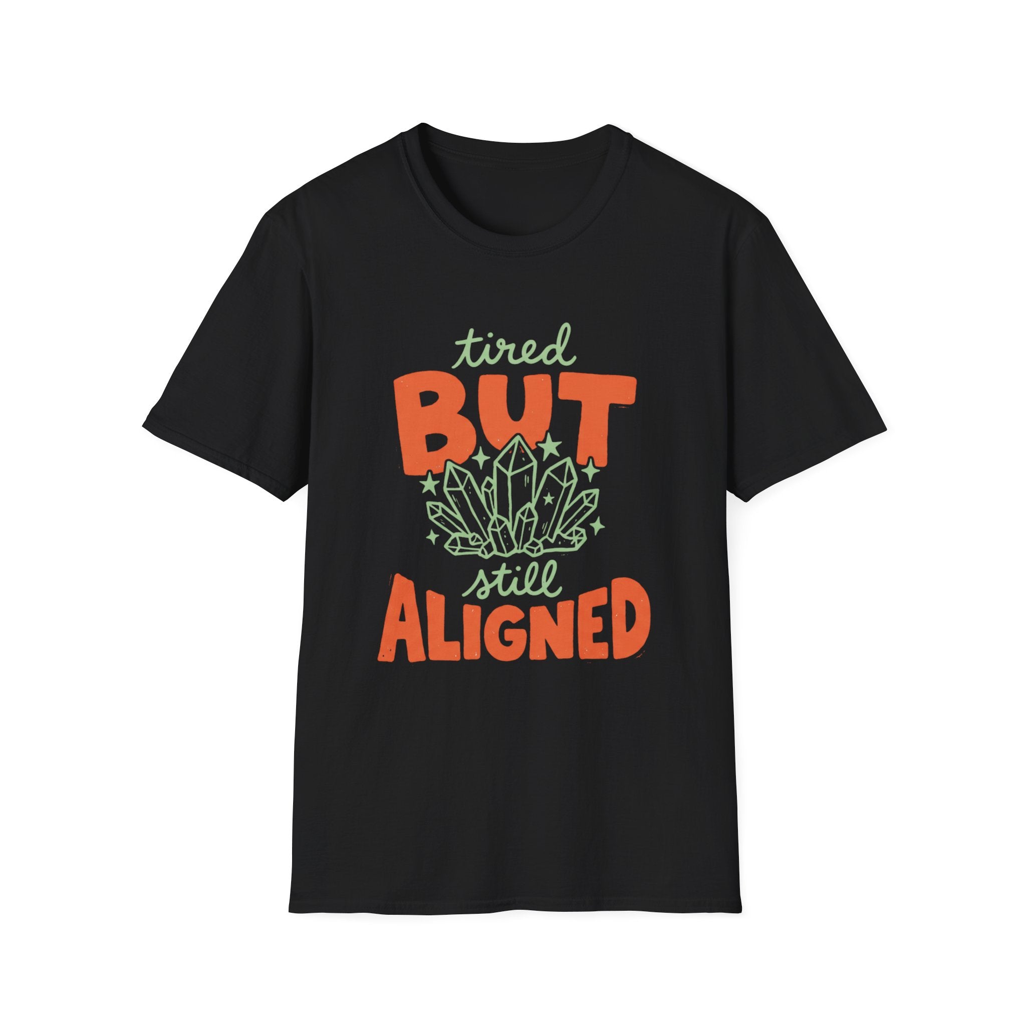 "Tired But Still Aligned" T-shirt