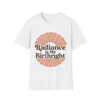 Radiance is My Birthright T-Shirt