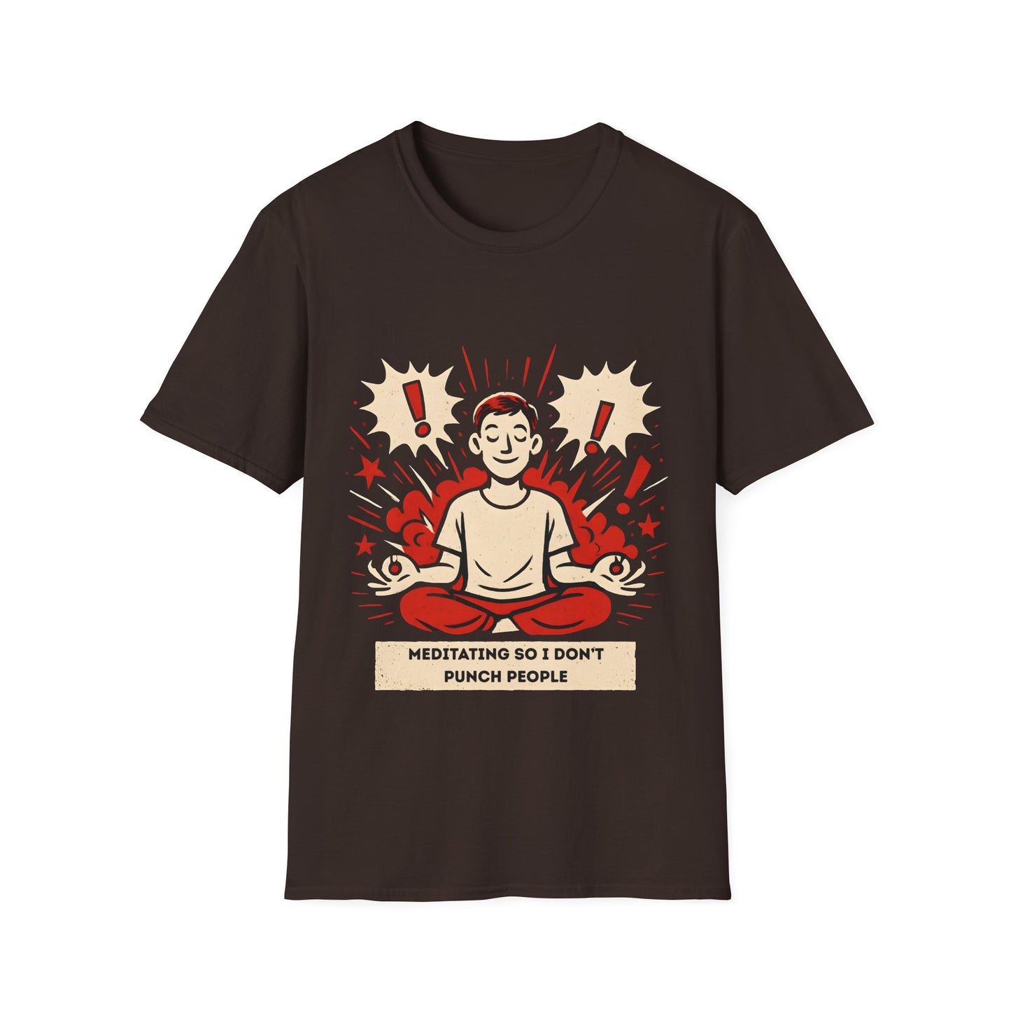 Meditating So I Don't Punch People T-Shirt