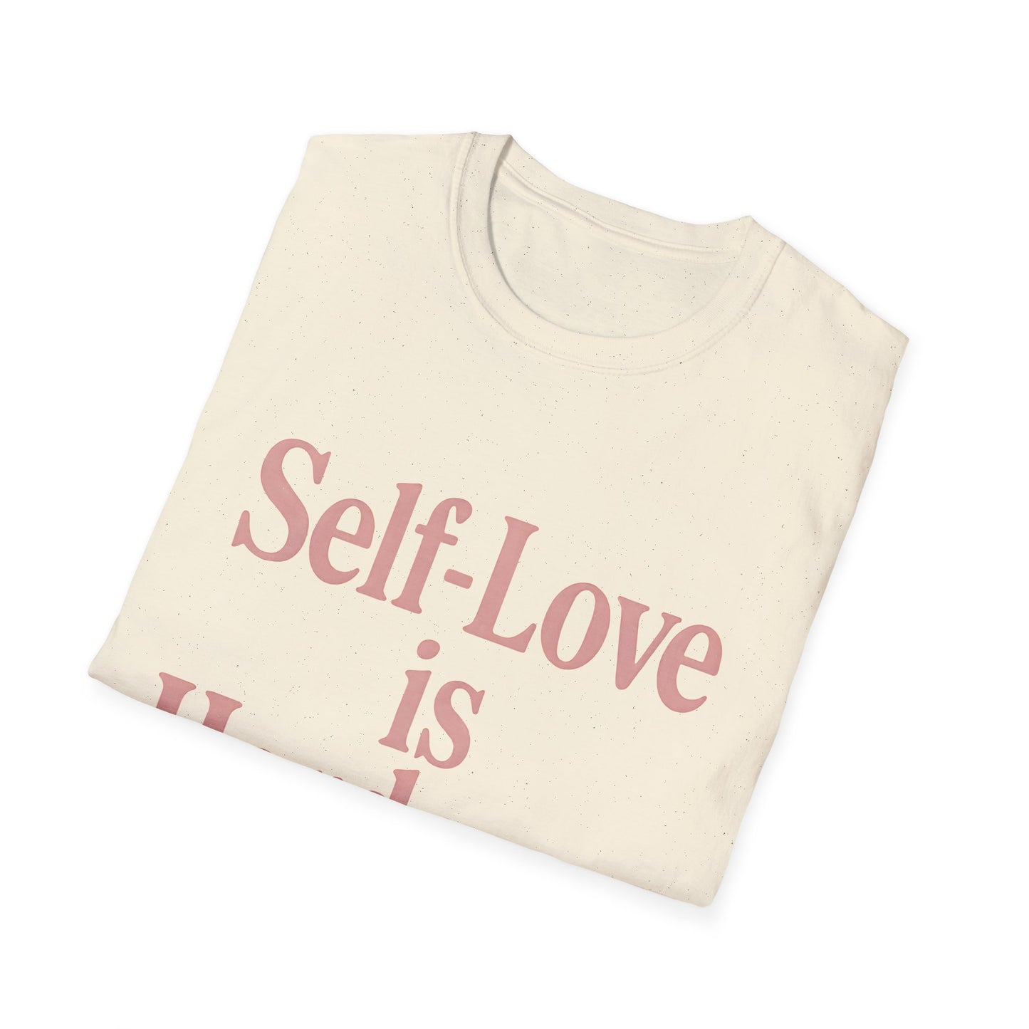 Self-Love is Hardcore T-Shirt