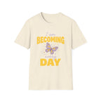 Becoming Every Day T-Shirt
