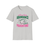 Attracting Abundance While Parenting T-Shirt