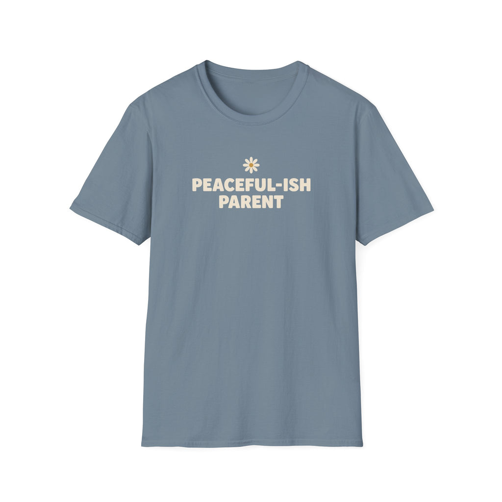 Peaceful-ish Parent T-Shirt