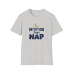 Intuition Says Nap T-Shirt