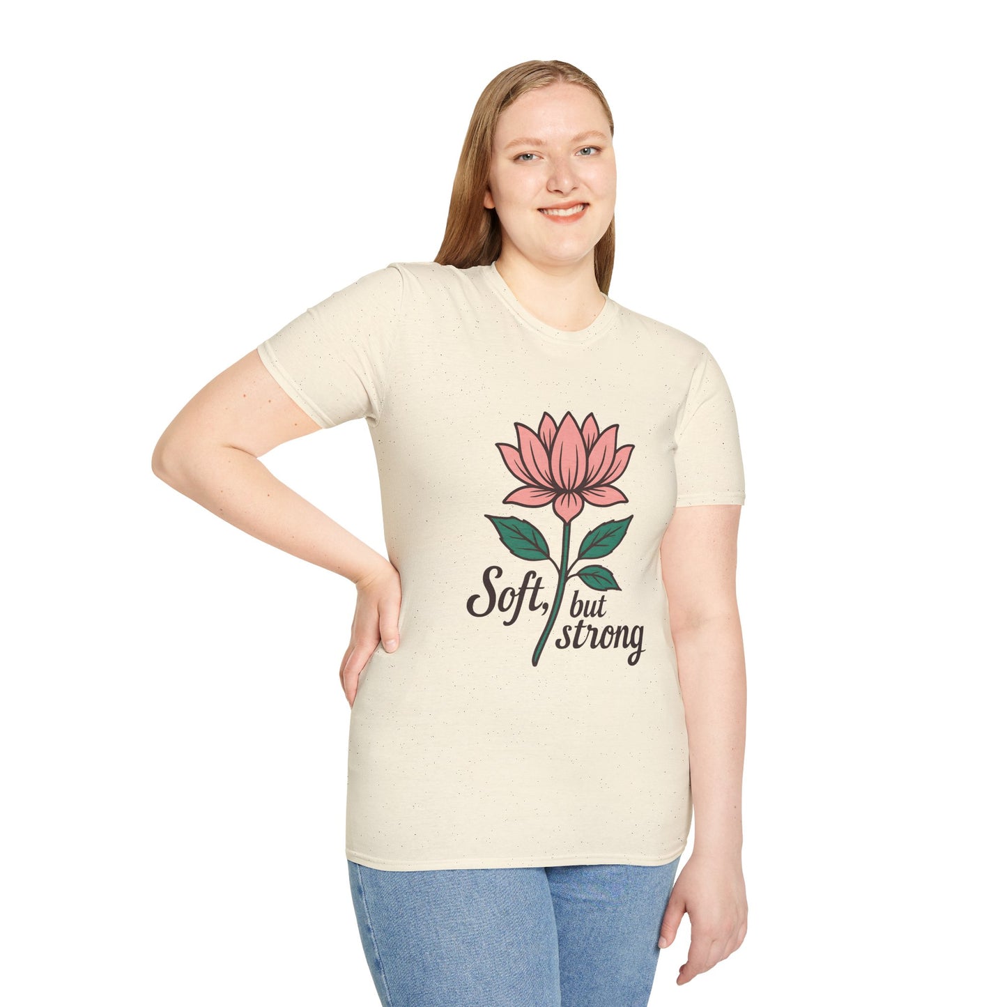 Soft but Strong T-Shirt