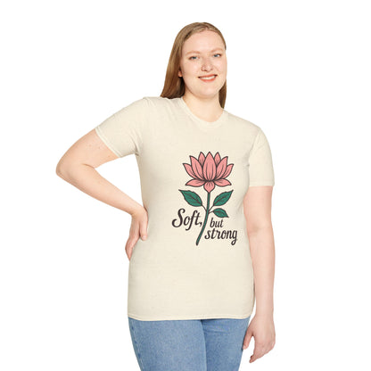 Soft but Strong T-Shirt