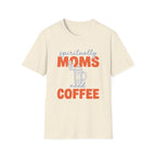 Spiritually Moms Need Coffee T‑Shirt