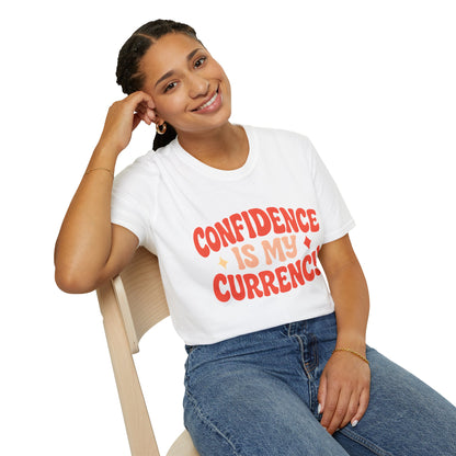 Confidence Is My Currency T-Shirt