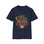 High Vibe Moms Club T-Shirt