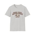 Mind Your Motherhood T-Shirt