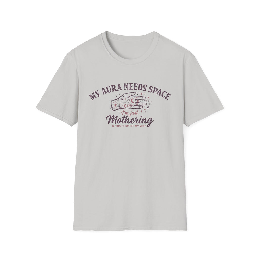My Aura Needs Space T-shirt