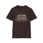 Currently Regulating Everyone’s Nervous System T-Shirt