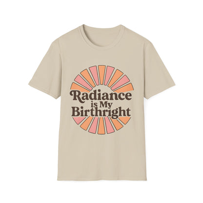 Radiance is My Birthright T-Shirt