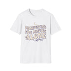 Manifesting Five Minutes Alone T-Shirt