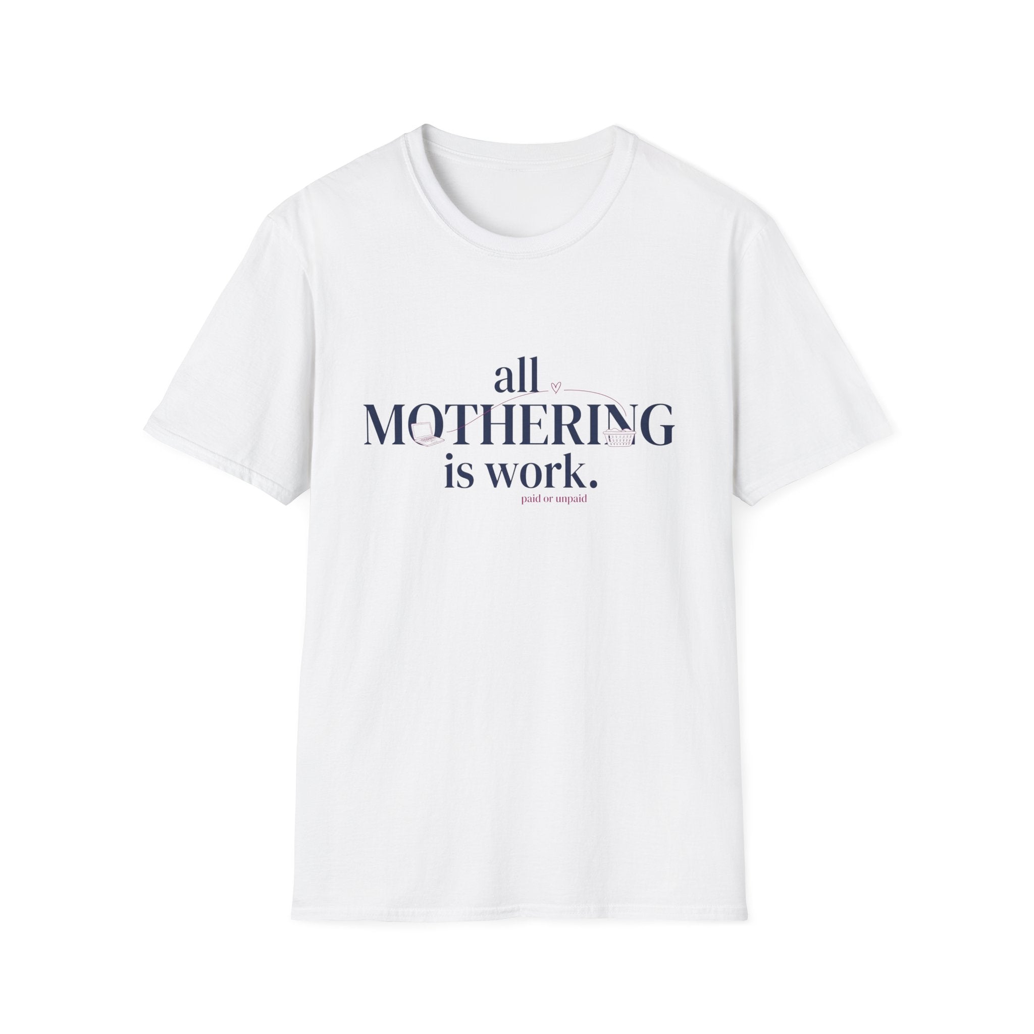 Mothering Is Work T-Shirt