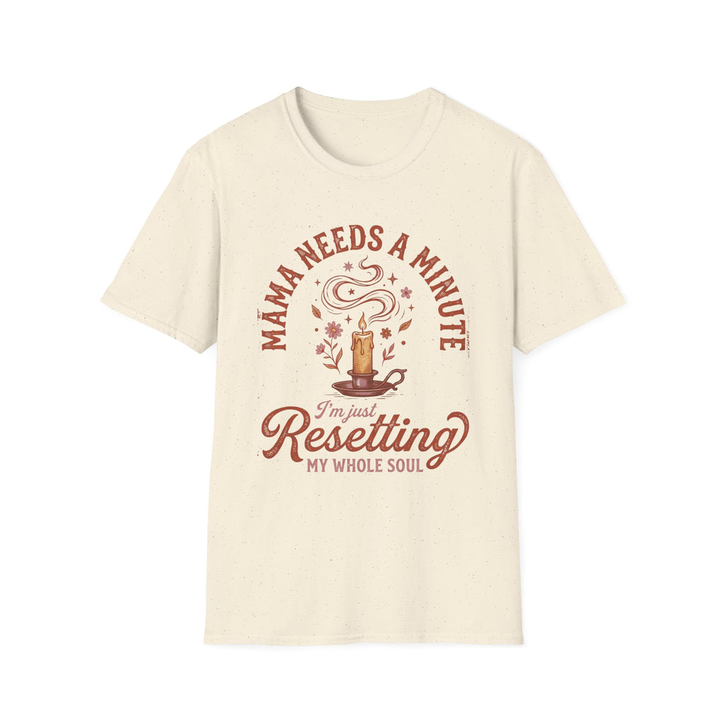 Mama Needs A Minute Relaxing T-shirt