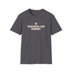 Peaceful-ish Parent T-Shirt