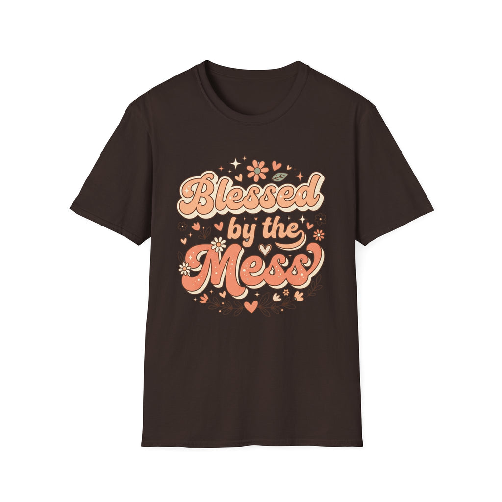 Blessed by the Mess T-Shirt
