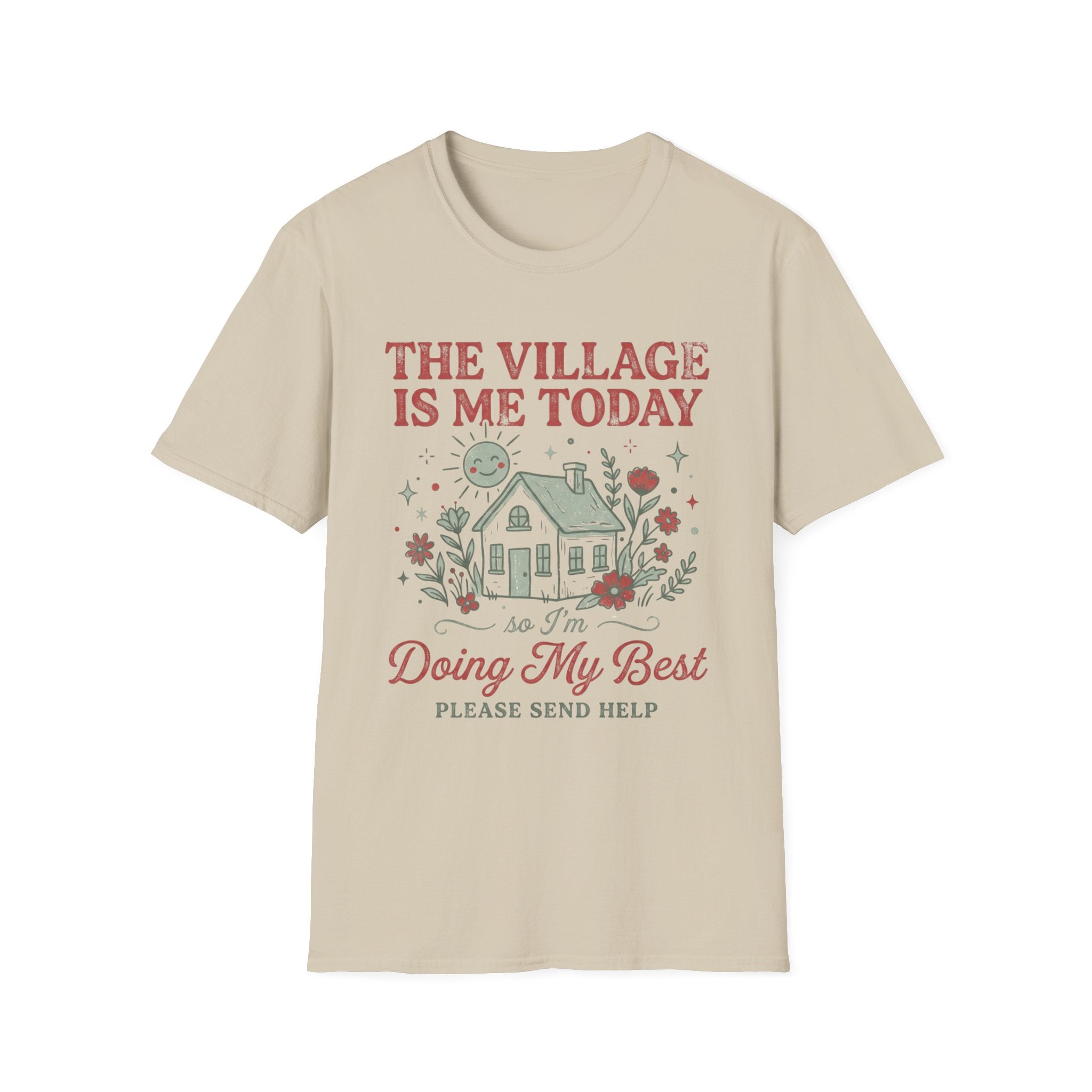 "The Village Is Me Today" T-shirt